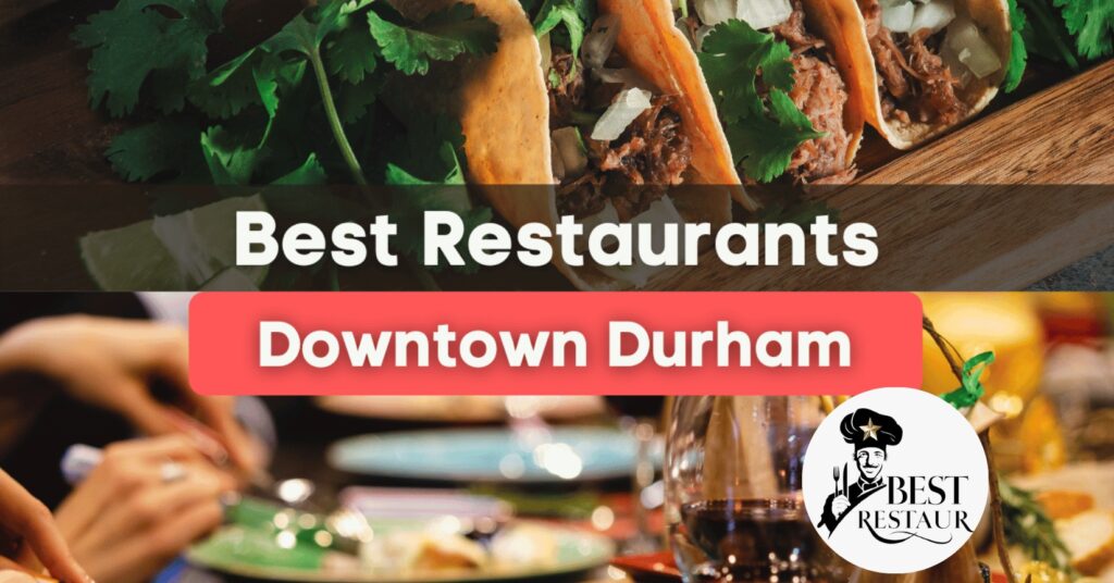 best restaurants in durham