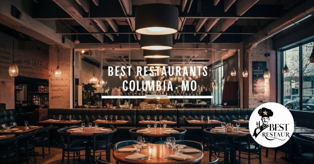 best restaurants in Columbia MO